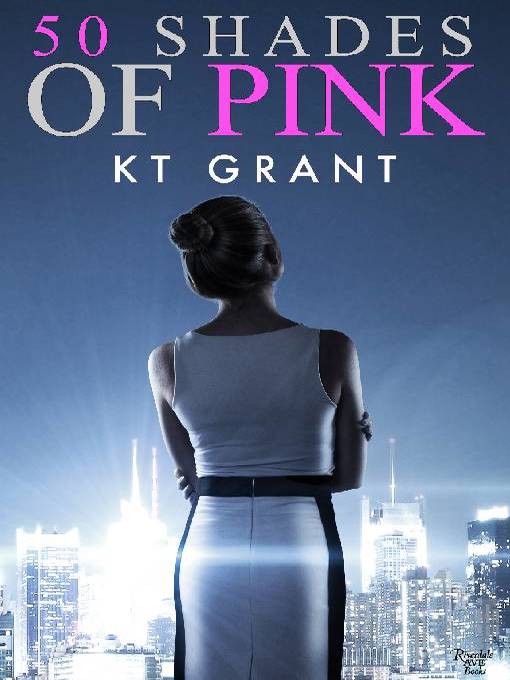 Title details for 50 Shades of Pink by K. T. Grant - Available